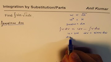 Combine Substitution and Integration by parts to solve sin sqrtx