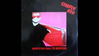 Simply Red ‎– Money's Too Tight (To Mention) (rmx)