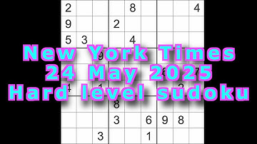 Sudoku solution – New York Times 24 May 2025 Hard level