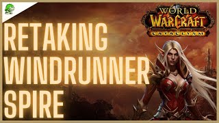 Cataclysm Classic Retaking Windrunner Spire