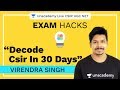 Decode CSIR in 30 Days | Exam Hacks | Roadmap To Success | Virendra Singh| CSIR NET 2020 | Unacademy