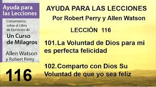 116. Ayuda para la Lección 116 de Un Curso de Milagros | Autores Robert Perry y Allen Watson.