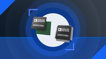 ANALOG DEVICES INC. ADSP-21566/21567/21569 SHARC+ Single Core DSPs | Featured Product Spotlight