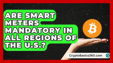 Are Smart Meters Mandatory in All Regions of the U.S.? | Your Utilities Hub