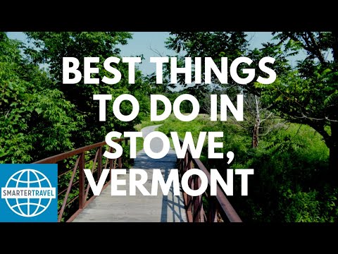 Best Things to Do in Stowe, Vermont | SmarterTravel