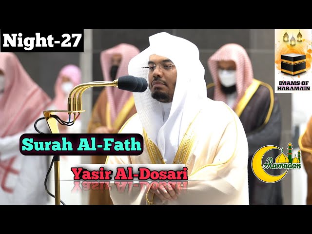 Makkah Taraweeh- 27th Night-Surah Al Fath (01-17) Sheikh Yasser with Arabic u0026 English Translation class=
