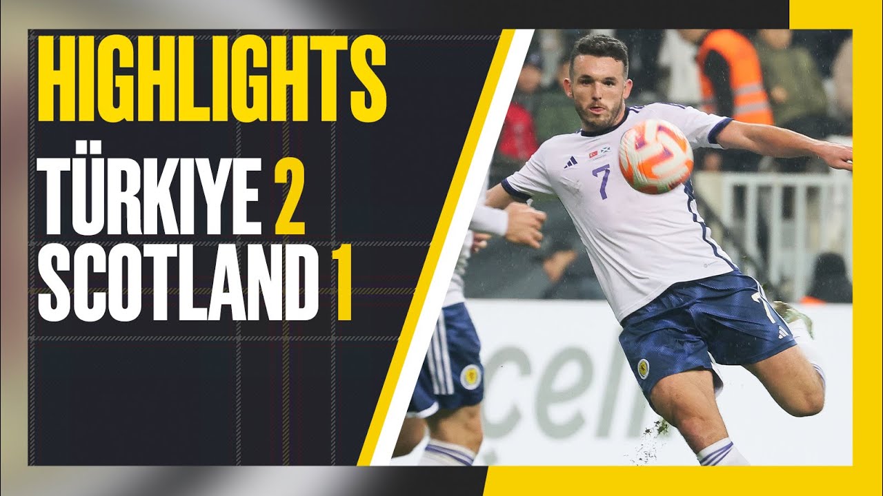 Türkiye 2-1 Scotland | McGinn Scores in Final Game of 2022 | Highlights -  YouTube
