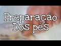 🔴 Preparação do pé