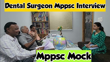 Dental Surgeon Mppsc Interview || Mppsc Interview || Mppsc mock interview|| FORCE MPPSC INDORE