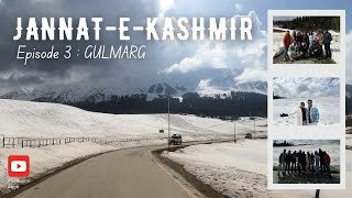 Jannat-e-Kashmir | Episode 3 : Gulmarg | Kashmir video series | Debanjana & Amitabha