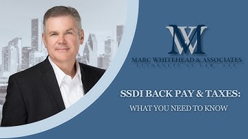 SSDI Back Pay & Taxes: What You Need to Know