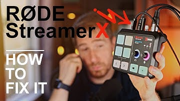 Rode Streamer X How to ACTUALLY FIX IT