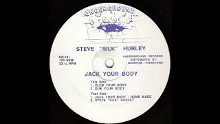 Jack Your Body (Dub Your Body) - Steve Silk Hurley