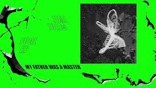 Jimi Jules - My Father Was a Master