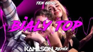 Ten Gość - Biały Top ( KAMILSON REMIX 2023 )