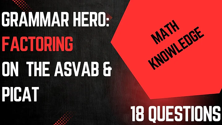 ASVAB/PiCAT Math Knowledge Practice Test Questions: Factoring #acetheasvab with #grammarhero #afqt