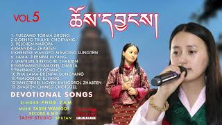 LATEST DEVOTIONAL SONGS FROM BHUTAN | PHUB ZAM | CHOEYANG VOL.5
