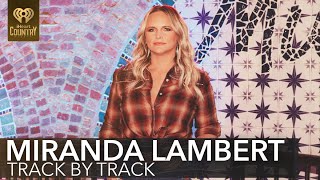 Celebrity Miranda Lambert Shares Exclusive Stories For The Tracks On 'Palomino' Net Worth