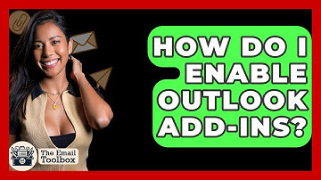 How Do I Enable Outlook Add-ins? - TheEmailToolbox.com