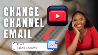 How To Change Email On YouTube Channel - Full Guide 2025