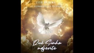 Quê Sinha - Zito Hatewa ft Elevadores da palavra (áudio oficial)