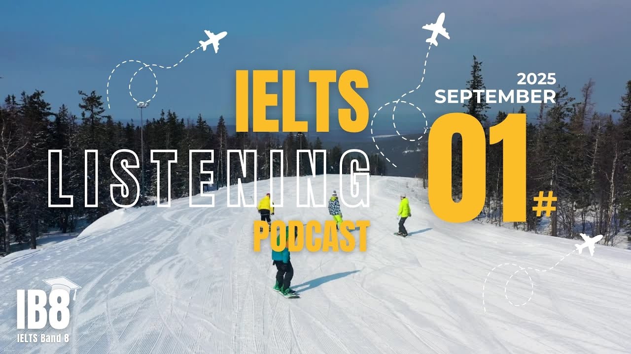 IELTS Listening Podcast September No 1 Practice Test  | Luyện nghe IELTS 2025 ASMR  #ib8