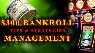 Slot Tips for Managing and Playing with a $300 Bankroll 💵