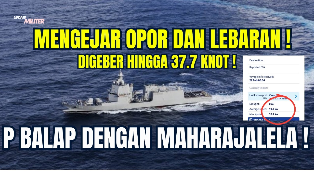 GILA! KRI PRABU SILIWANGI 6 000 TON NGEBUT 37,7 KNOT DI AFRIKA — FREGAT TERBESAR ASEAN RESMI NAIK LE