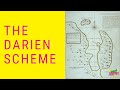 The Darien Scheme: Scotland&#39;s Failed Panama Colony
