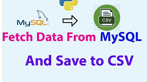 Fetch Data From MySQL and Save to CSV in Python | MySQL to CSV | Python