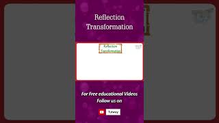 Famous Reflection Transformation | Line of Reflection | Concepts, Examples | Transformation Science #shorts Wealth