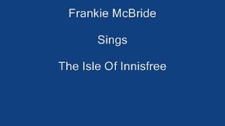 Video thumbnail of "Isle Of Innisfree + On Screen Lyrics -Frankie McBride"
