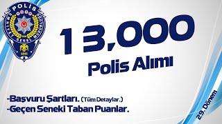 13.000 Polis Alımı Başvuru Şartları - Tüm Detayları -