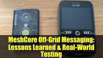 MeshCore Off-Grid Messaging: Lessons Learned & Real-World Testing