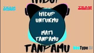 NeoTypeDJ - 'Hidup Untukmu Mati Tanpamu' Trance Remix 2022 Full Bass#djartio #bassbooster