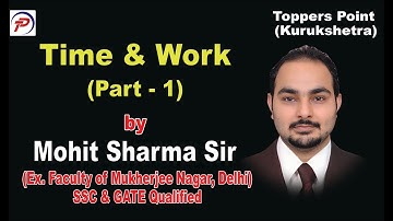 Time & Work Part -1 (Basic Concept) by Mohit Sharma Sir