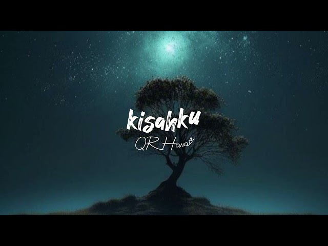 Dj Terbaru !! Kisahku_Official Lirik Video (QR Hanafy) class=