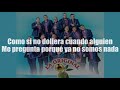 (LETRA) Como Si No Fuimos Nada- La Original Banda El Limon