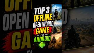 Top 3 offline open world game for android