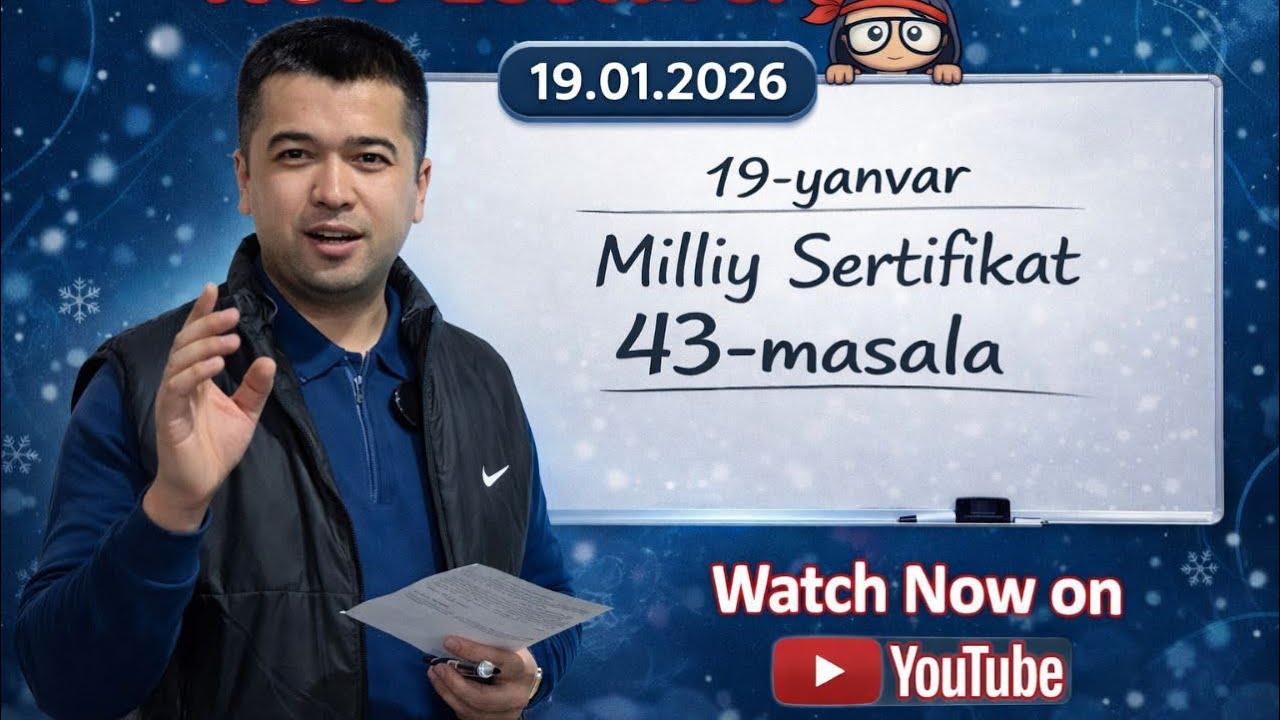 Milliy sertifikat 43-masala  19.01.2025  