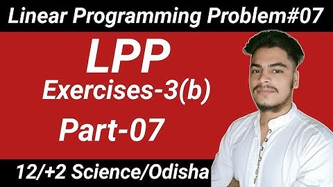 Linear programming problem-7 l Exercises-3b l Elements of mathematics CHSE Odisha