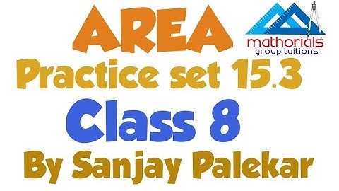 Class 8 | Area | Practice set 15.3