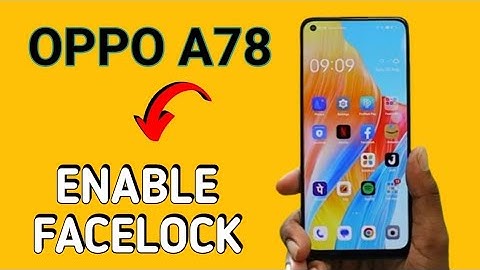 OPPO A78 how to enable facelock, how to use Facelock, how to unlock facelock