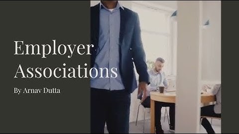 What are Employer Associations? (Advocating for Business Interests)