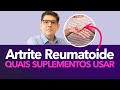 Qual suplemento usar para artrite reumatoide  dr juliano teles