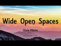 Dixie Chicks - Wide Open Spaces (Lyrics)