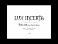 LUX INCERTA - Shelter (feat. M.Munoz) - new song 2011