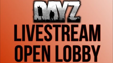 DayZ Livestream & Open Lobby 9/23/2012 - Join details in description