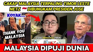 KOYAK🛑Cakap Malaysia Terpaling Timor Leste~Netz Konoha Dibungkam Presiden Jose~Malaysia Dipuji 🌎
