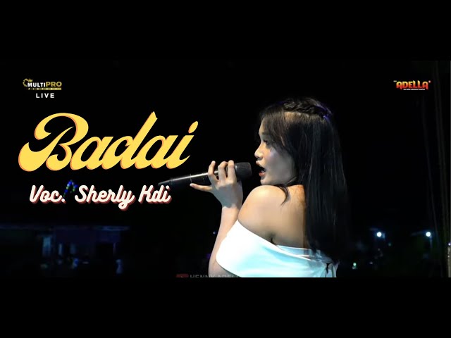 BADAI II Voc. Sherly Kdi II OM ADELLA LIVE KEMBANGARUM-MRANGGEN class=